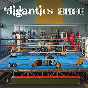 The Jigantics - Seconds Out album cover